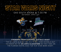 Atlanta Gladiators - Star Wars Night (CCSD Night)